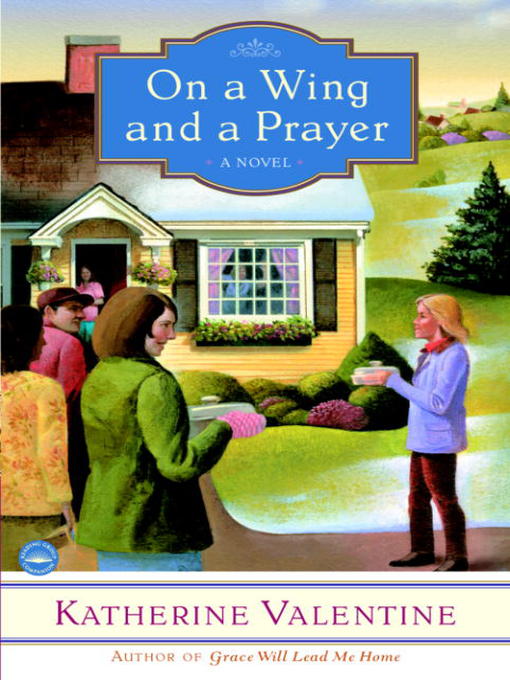 Title details for On a Wing and a Prayer by Katherine Valentine - Available